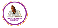 Greater Works Ministry